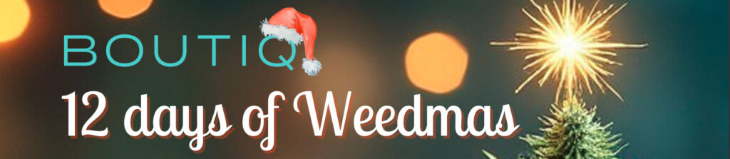 BOUTIQ 12 Days of Weedmas banner