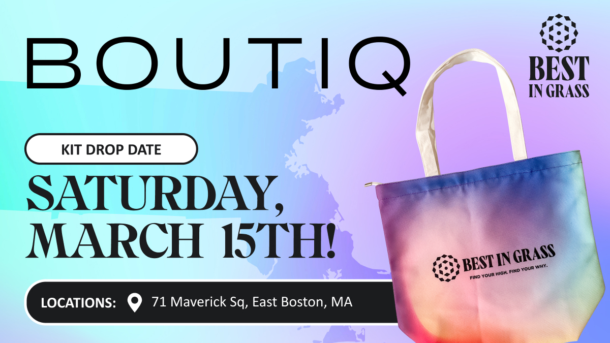 Boutiq Best in Grass Kit Drop Date Saturday March 15 Locations 71 Maverick Sq East Boston MA